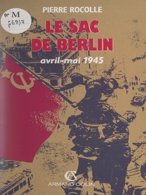 cover image of Le sac de Berlin, avril-mai 1945